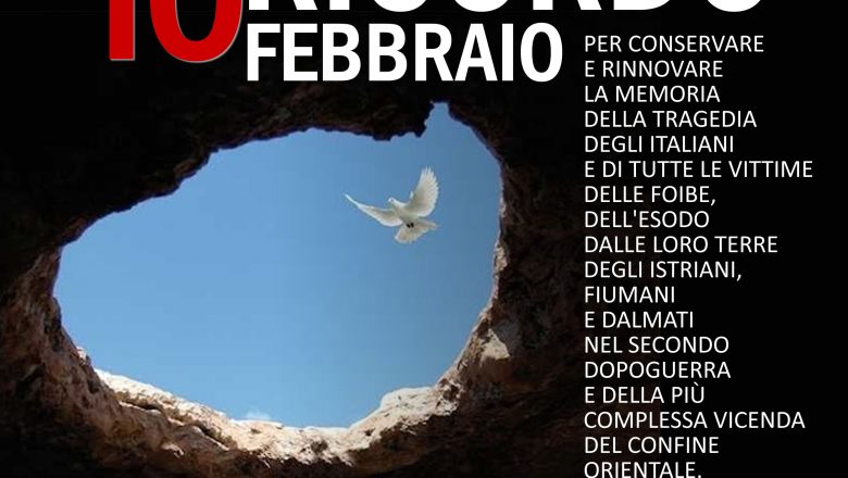 10 Febbraio – Giorno del Ricordo