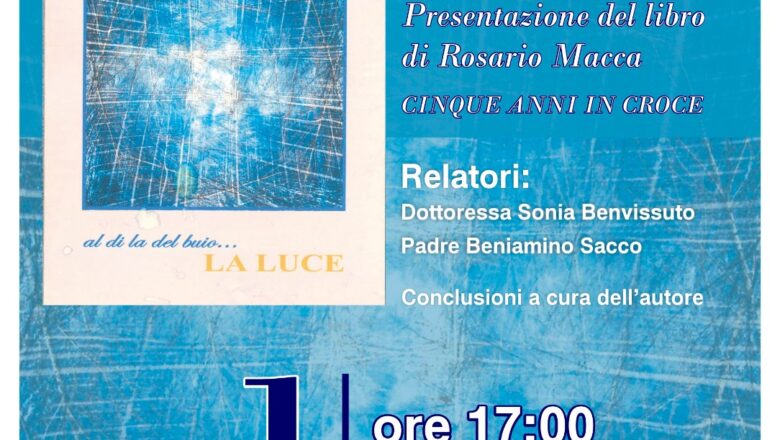 1 Dicembre – Pomeriggio culturale –  Presentazione libro: Cinque anni in croce di Rosario Macca