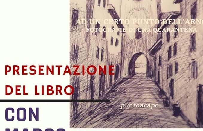 28 Aprile – Presentazione libro: Ad un certo punto dell’Arno – Fotografie di una quarantena