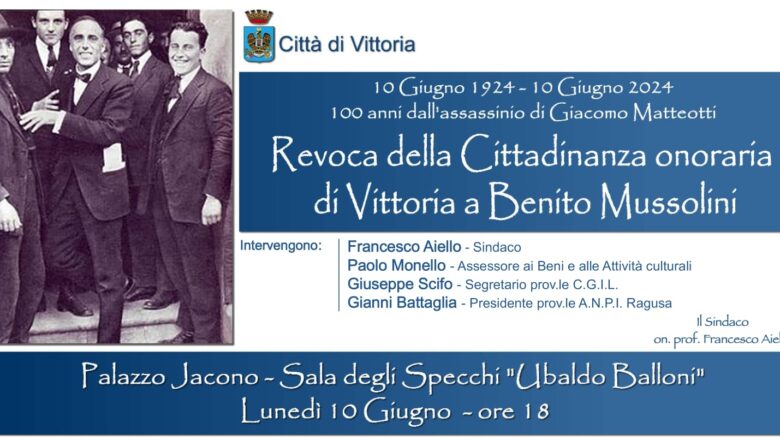 10 Giugno – Revoca Cittadinanza onoraria a Benito Mussolini