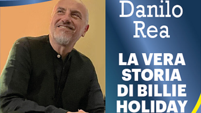 10 Maggio – La vera storia di Billie Holiday – Danilo Rea